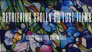Retrieve Stolen Property or Identity Subliminal | Heal Being Violated