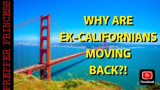 PEOPLE LEAVING CALIFORNIA ARE MOVING BACKINCLUDING ME