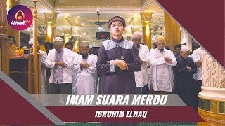 Imam Sholat Merdu Ibrohim Elhaq Surat Al Fatihah Surat Asy Syu'ara