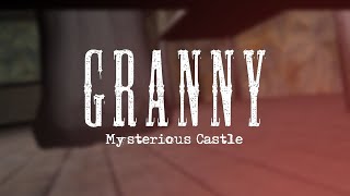 Granny Mysterious Castle | V1.3