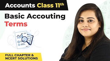 Basic Accounting Terms Full Chapter & NCERT Solutions 2022-23 | Class 11 Accounts Chapter 2