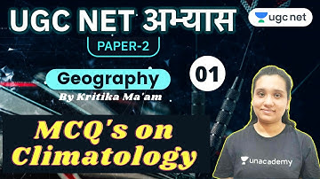 UGC NET Paper 2 Abhyaas | Geography Questions | MCQs on Climatology | by Kritika Ma