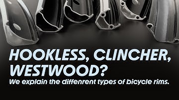 What are the different types of bicycle rims? We explain hookless, clincher, Westwood...