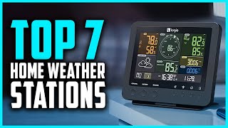 6 Best Home Weather Stations of 2022 - Top-Rated Weather Station