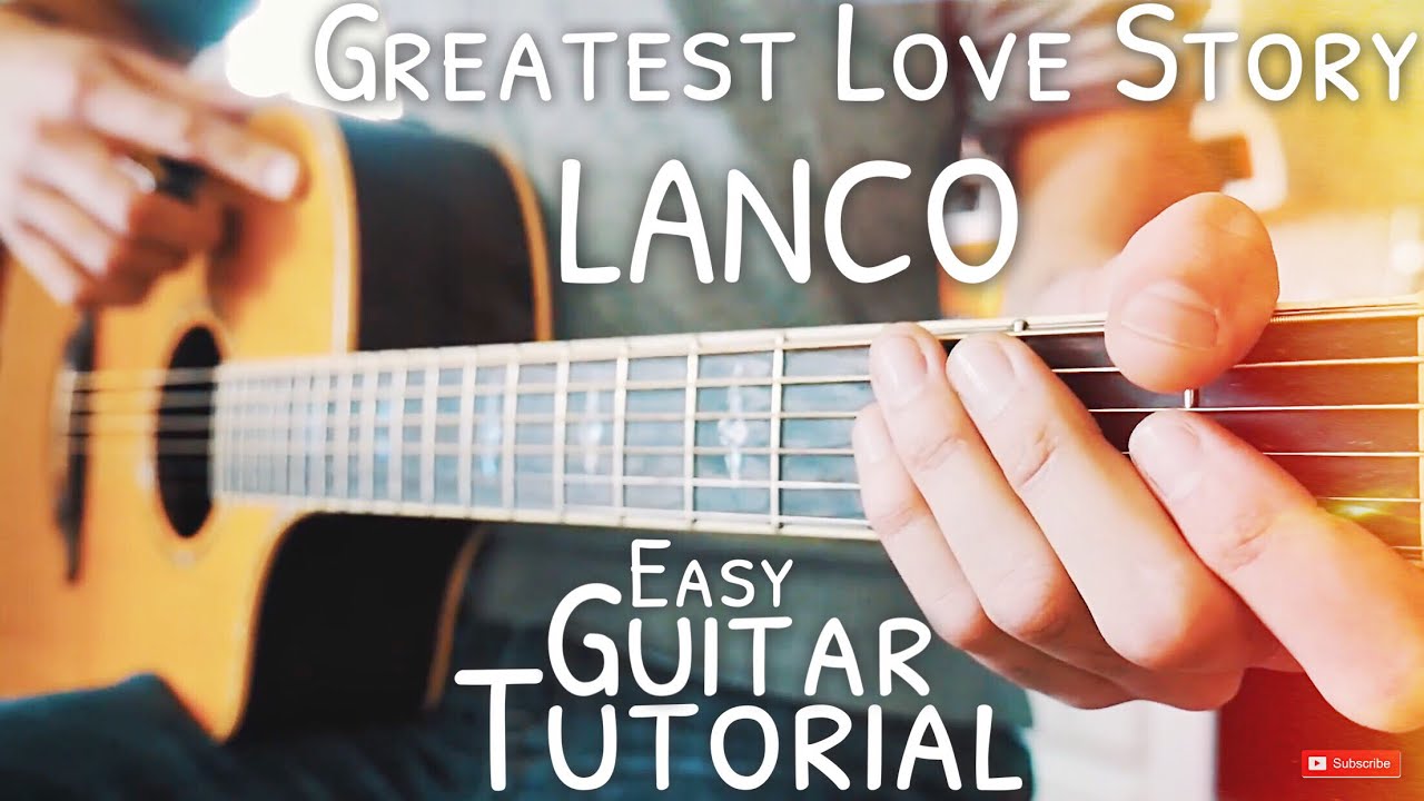 Greatest Love Story LANCO Guitar Tutorial // Greatest Love Story Guitar /.....