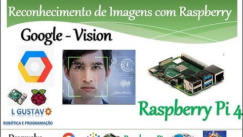 [Reconhecimento de Imagens]: Google Vision com Raspberry Pi - Makers na casa dos Jetsons #08