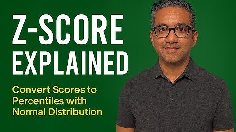 Z-Score Explained: Convert Scores to Percentiles with Normal Distribution