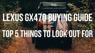 Ultimate Lexus GX470 Buying Guide | Top 5 things to look for! | #gxor
