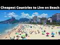 12 Cheapest Countries to Live or Retire on the Beach