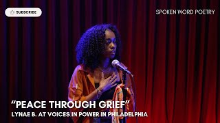 Lynae B. - "Peace Through Grief" @ Voices In Power | Poetry