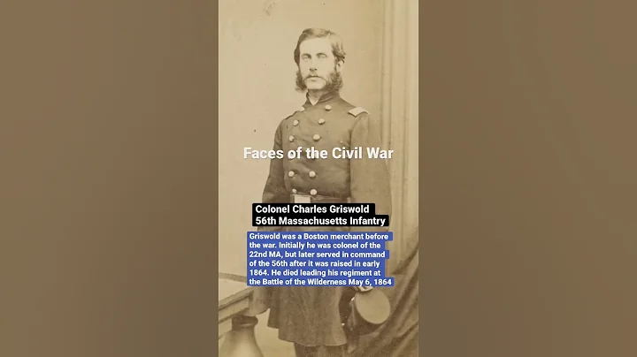 Colonel Charles Griswold 56th Massachusetts Infantry