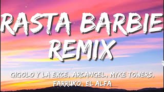 Rasta Barbie Remix (Letra/Lyrics) - Gigolo Y La Exce X Arcangel X Myke Towers X Farruko X El Alfa