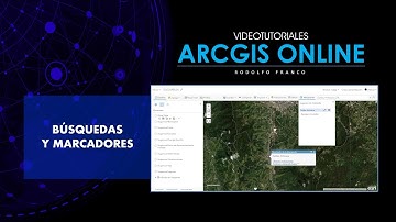 Tutorial ArcGis Online - Cap.7.03 -  Búsqueda y marcadores
