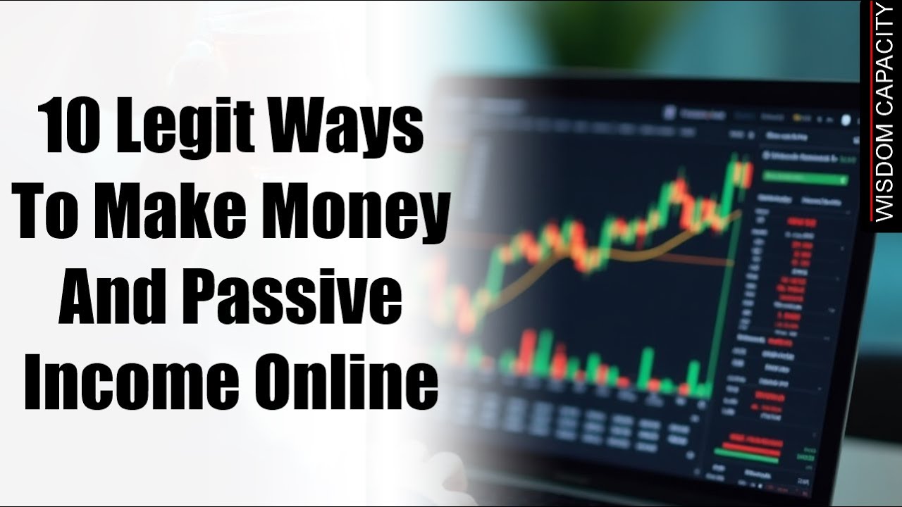 10 Legit Ways To Make Money And Passive Income Online – How To Make ...