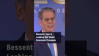 Bessent: Iran Is Lashing Out Under Economic Pressure