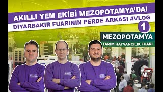 Akıllı Yem Ekibi Mezopotamya'da! | Diyarbakır Fuarının Perde Arkası #vlog