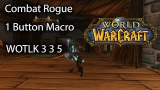 Combat Rogue One Button Macro Wotlk