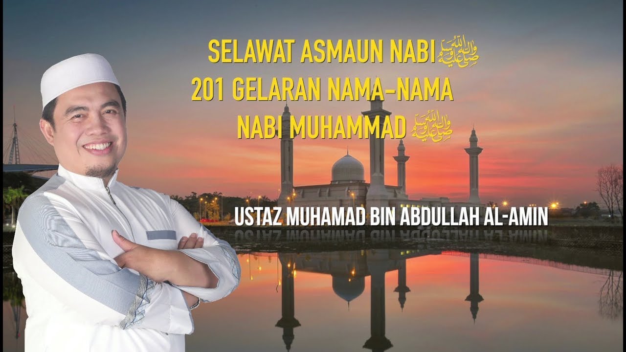 Ustaz Amin - Selawat Asmaun Nabi Muhammad SAW