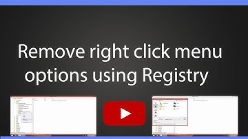 How to remove the right click menu options using Registry in Windows