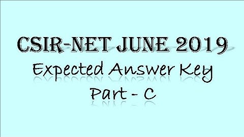 CSIR-NET JUNE 2019 ll Part - C ll Expected Answer Key