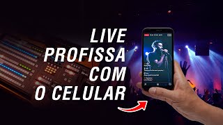 LIVE PROFISSIONAL COM O CELULAR (Faça transmissão ao vivo com o celular a nível profissional) screenshot 5