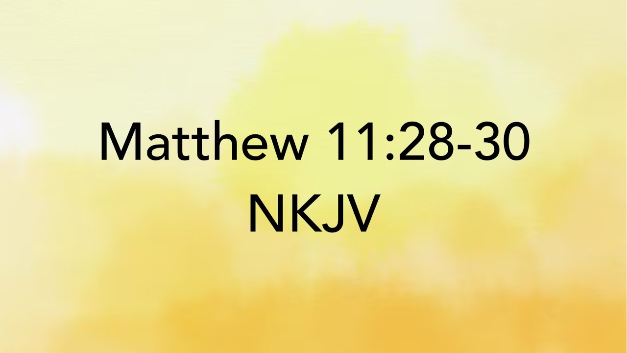 NKJV: Rest - Matthew 