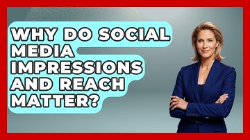 Why Do Social Media Impressions And Reach Matter? - Gen Z Unfiltered