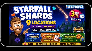 6/17/26 Starfall Shard Locations Fastest Route Full Guide in Heartopia!