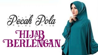 Pecah Pola Hijab Berlengan Pattern Making Tutorial