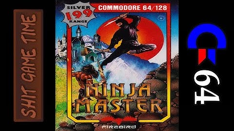 SHIT GAME TIME: THE NINJA MASTER (C64 - Contains Swearing!)