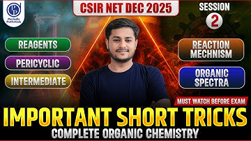 CSIR NET Dec 2025 | Important Short Tricks for Organic Chemistry | Must Watch Before Exam| Arfaz sir