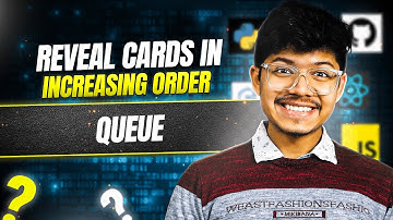 950. Reveal Cards In Increasing Order | Queue | Simulation