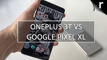 OnePlus 3T vs Google Pixel XL: Performance, features and more