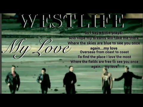 Westlife My Love OFFICIAL VIDEO