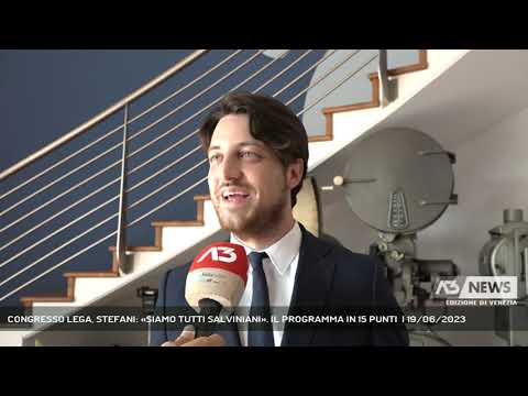 CONGRESSO LEGA, STEFANI: «SIAMO TUTTI SALVINIANI». IL PROGRAMMA IN 15 PUNTI  | 19/06/2023