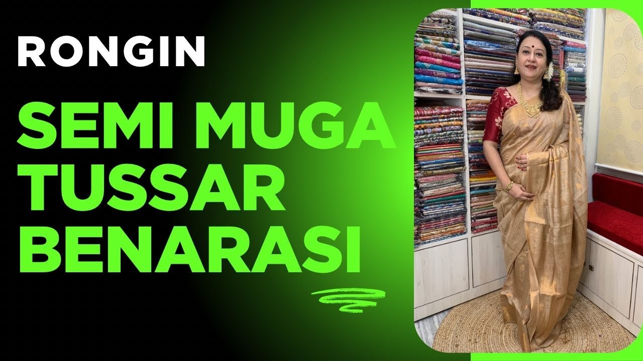 RONGIN || Semi Muga Tussar Benarasi  Sarees Booking no 9836373955 