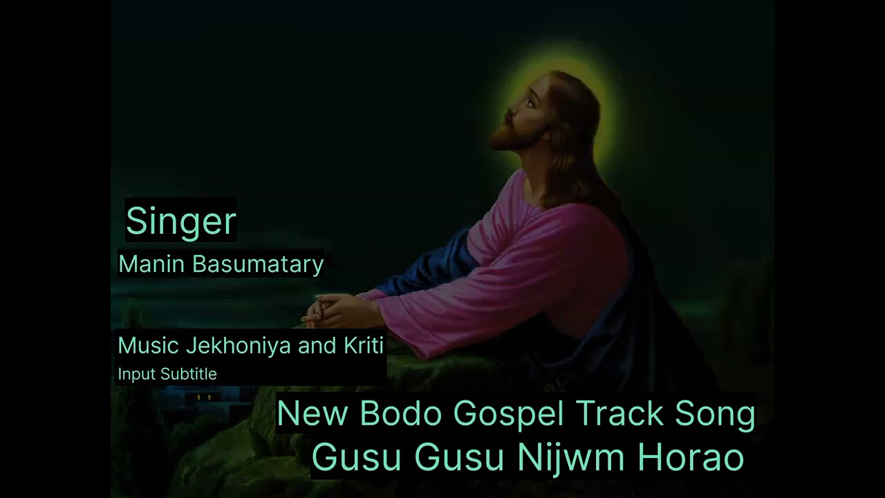 Gusu Gusu Nijwm Horao Gospel Music Track Song