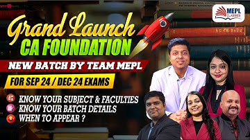 GRAND LAUNCH 🚀CA Foundation *NEW BATCH* For Sep 24/Dec 24 Exams | MEPLClasses
