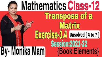 Transpose of a Matrix | Class 12 |Exercise 3.4 ||Elements of Mathematics ||Session ||2021-22|Part-2