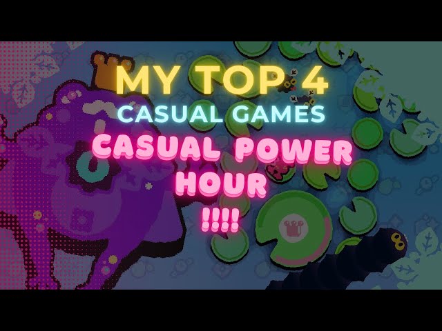 TIME FOR THE CASUAL GAME POWER HOUR!! - Top 4 Casual Mobile Games