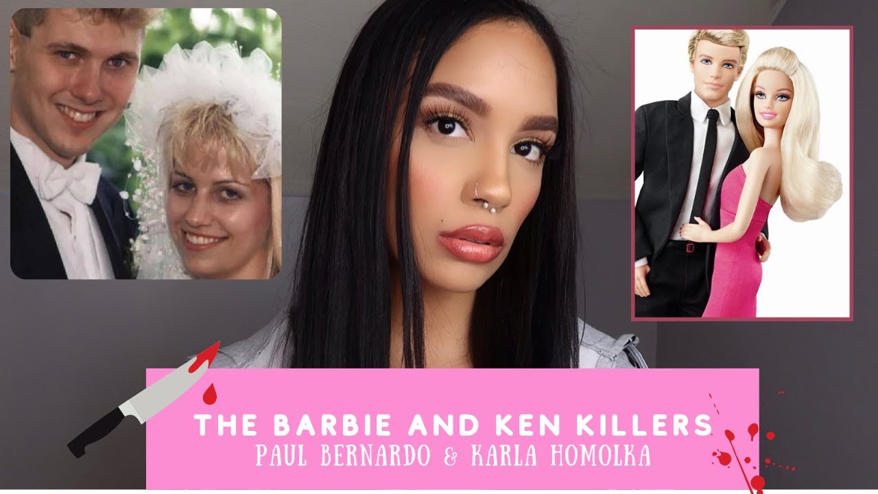 The Barbie And Ken Killers Canadas Most Notorious Serial Killers