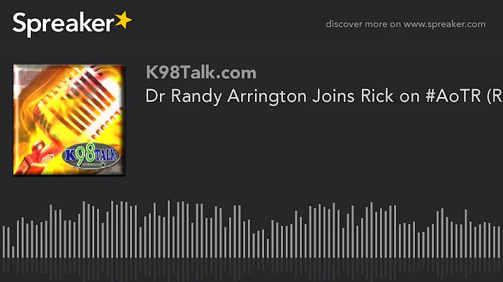 Dr Randy Arrington Joins Rick on #AoTR (RP)
