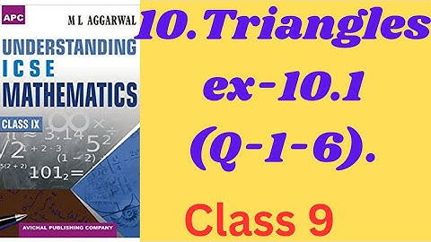 10.Triangles.ex-10.1(Q-1-6).class9.ml aggarwal. icse math.