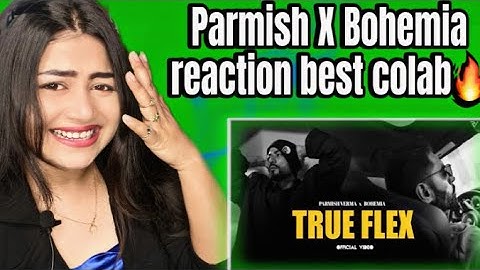 Parmish Verma ft. Bohemia - True Flex (Official Music Video)