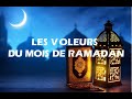 Les voleurs du mois de ramadan