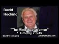 1 Timothy 02:8-15 - The Ministry of Women - Pastor David Hocking - Bible Studies