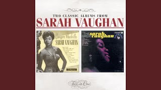 Vignette de la vidéo "Sarah Vaughan - Tonight I Shall Sleep (With A Smile On My Face)"