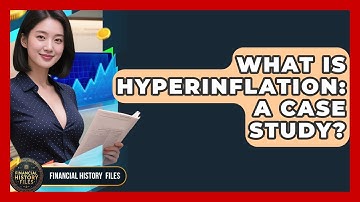 What Is Hyperinflation: A Case Study? - Financial History Files