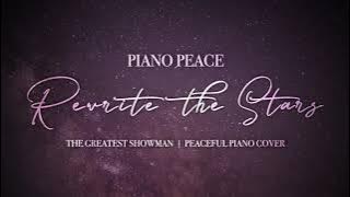 Rewrite the Stars | The Greatest Showman Piano Cover | Zendaya & Zac Efron | Peaceful Piano Version