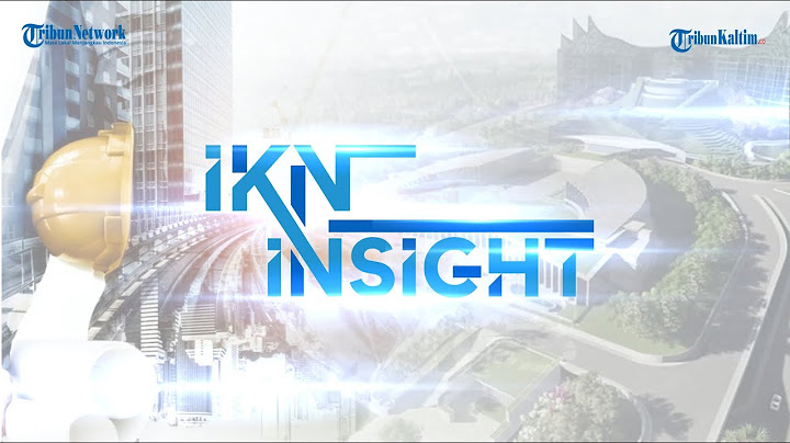 🔴IKN INSIGHT: 10 Proyek di IKN Digrounbreaking Presiden Jokowi Hari ini